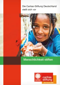 Caritas Stiftung Deutschland - Menschlichkeit stiften